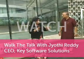 'Walk The Talk With Jyothi Reddy, CEO, Key Software Solutions